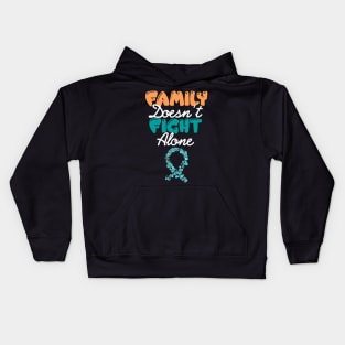 Family Doesnt Fight Alone Ovarian Cancer Awareness Kids Hoodie